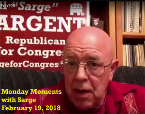 Monday Moments with Sarge, February 19, 2018